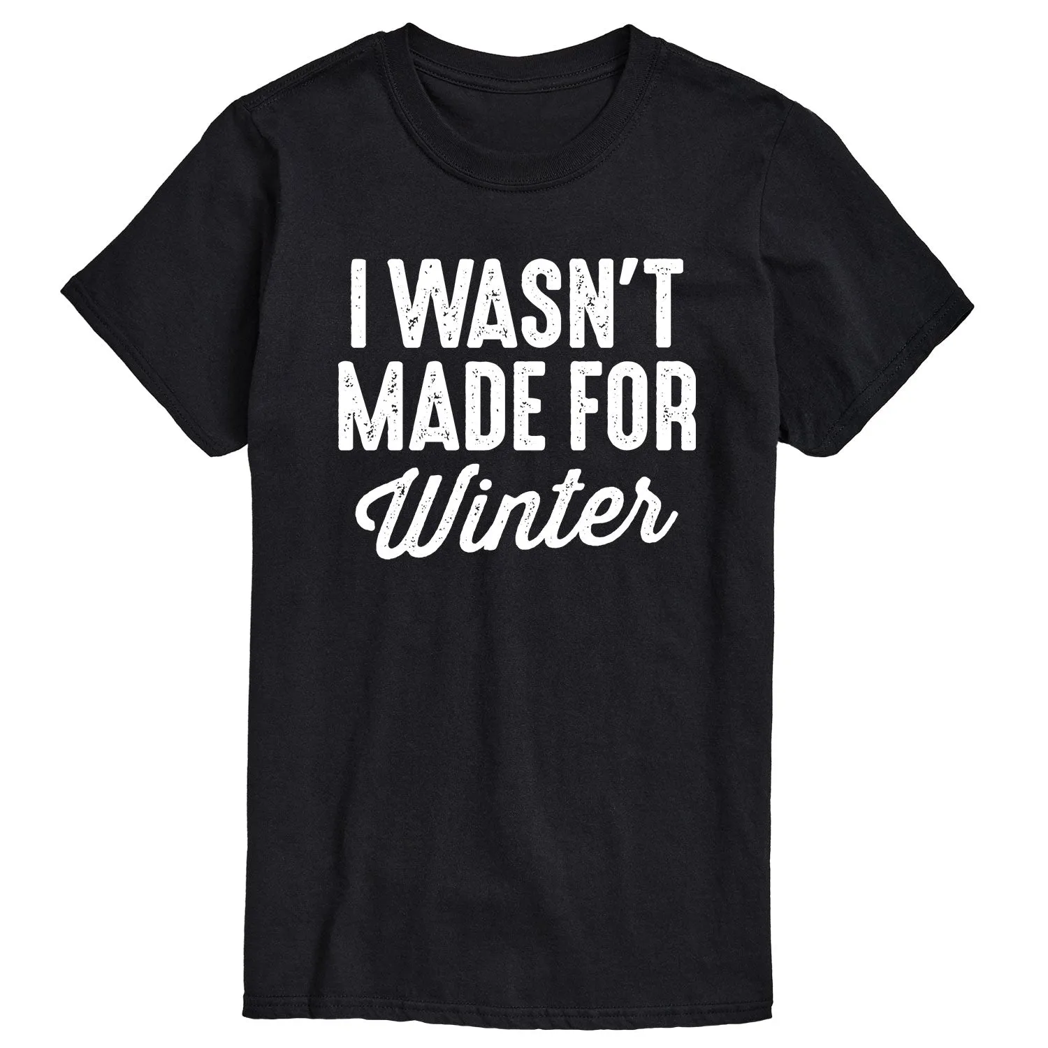 Instant Message - I Wasn't Made for Winter - Men's Short Sleeve Graphic T-shirt sold by Zulily