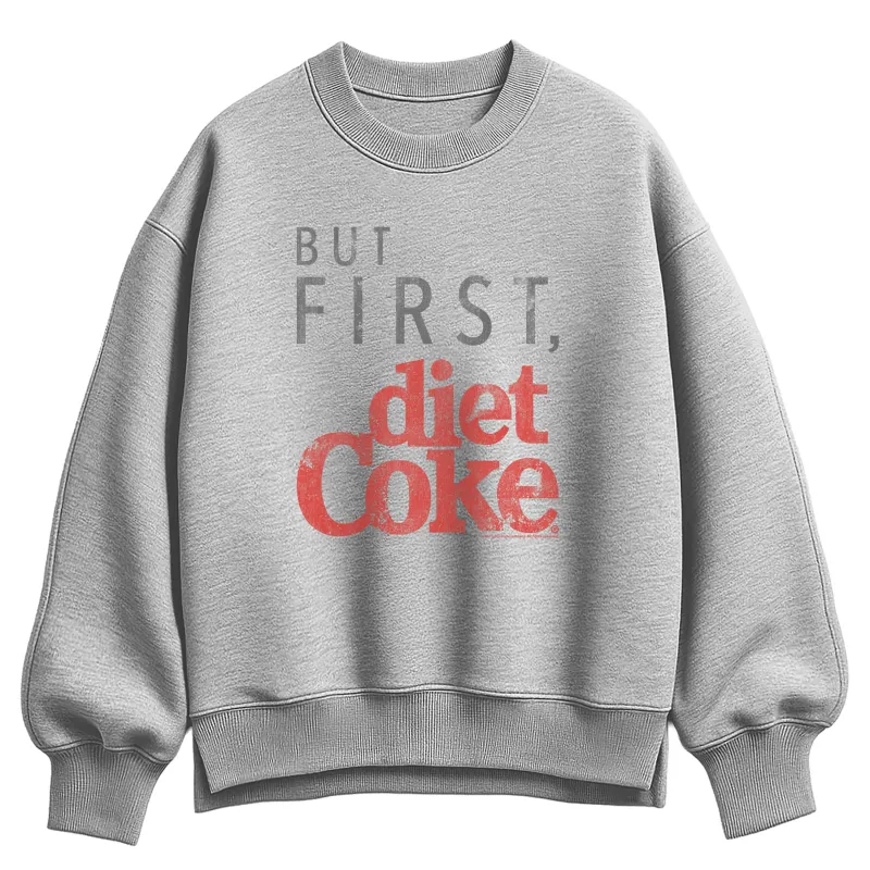 Coca-Cola - But First Diet Coke  - Ladies Oversized Fleece Crew Sweatshirt sold by Zulily