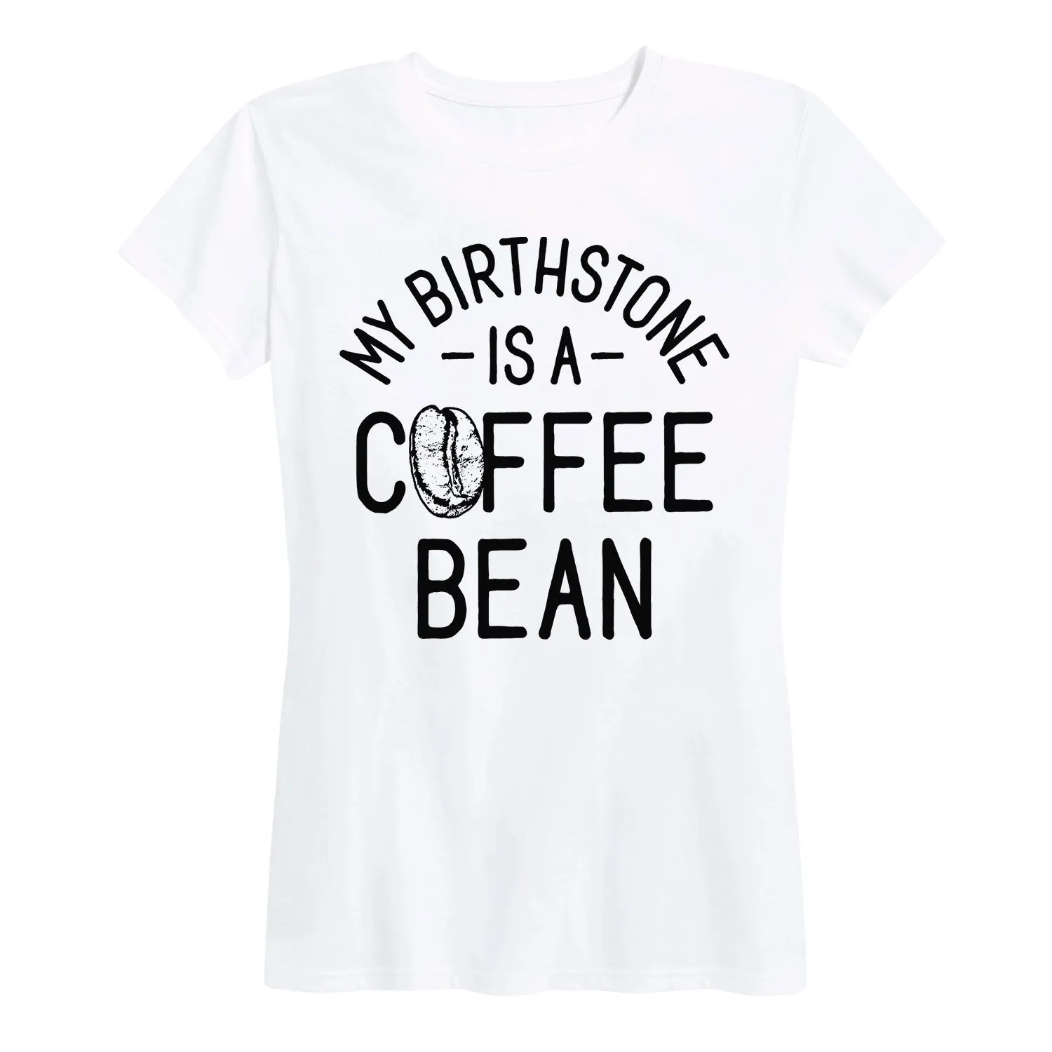 Instant Message - My Birthstone is a Coffee Bean - Women's Short Sleeve Graphic T-shirt sold by Zulily product image thumbnail 4