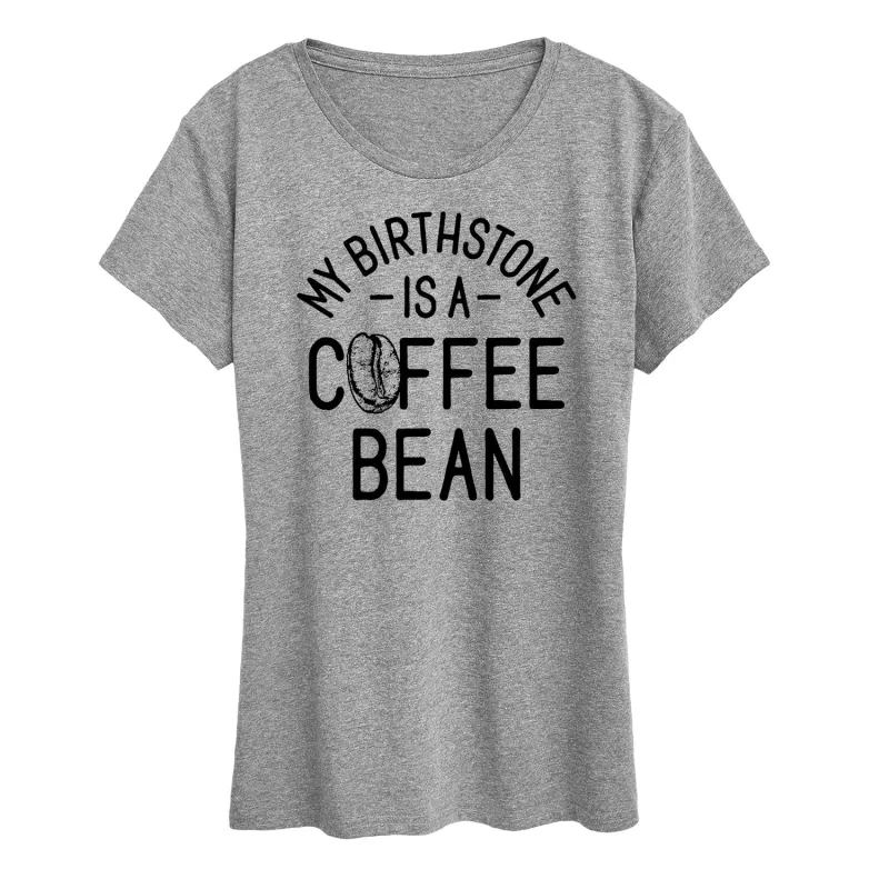 Instant Message - My Birthstone is a Coffee Bean - Women's Short Sleeve Graphic T-shirt sold by Zulily