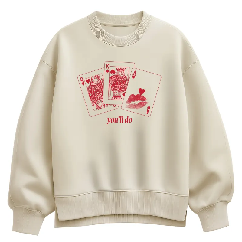 Instant Message - You'll Do Playing Cards - Women's Oversized Fleece Crew Sweatshirt sold by Zulily
