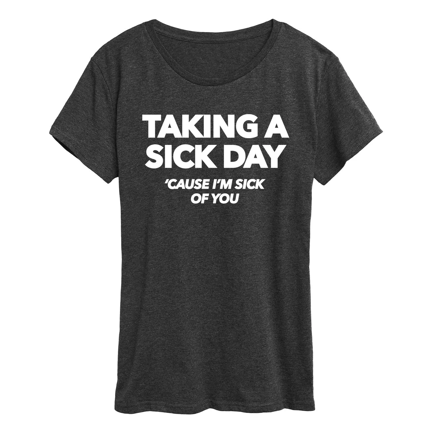 Instant Message - Taking A Sick Day - Women's Short Sleeve Graphic T-Shirt sold by Zulily product image thumbnail 3