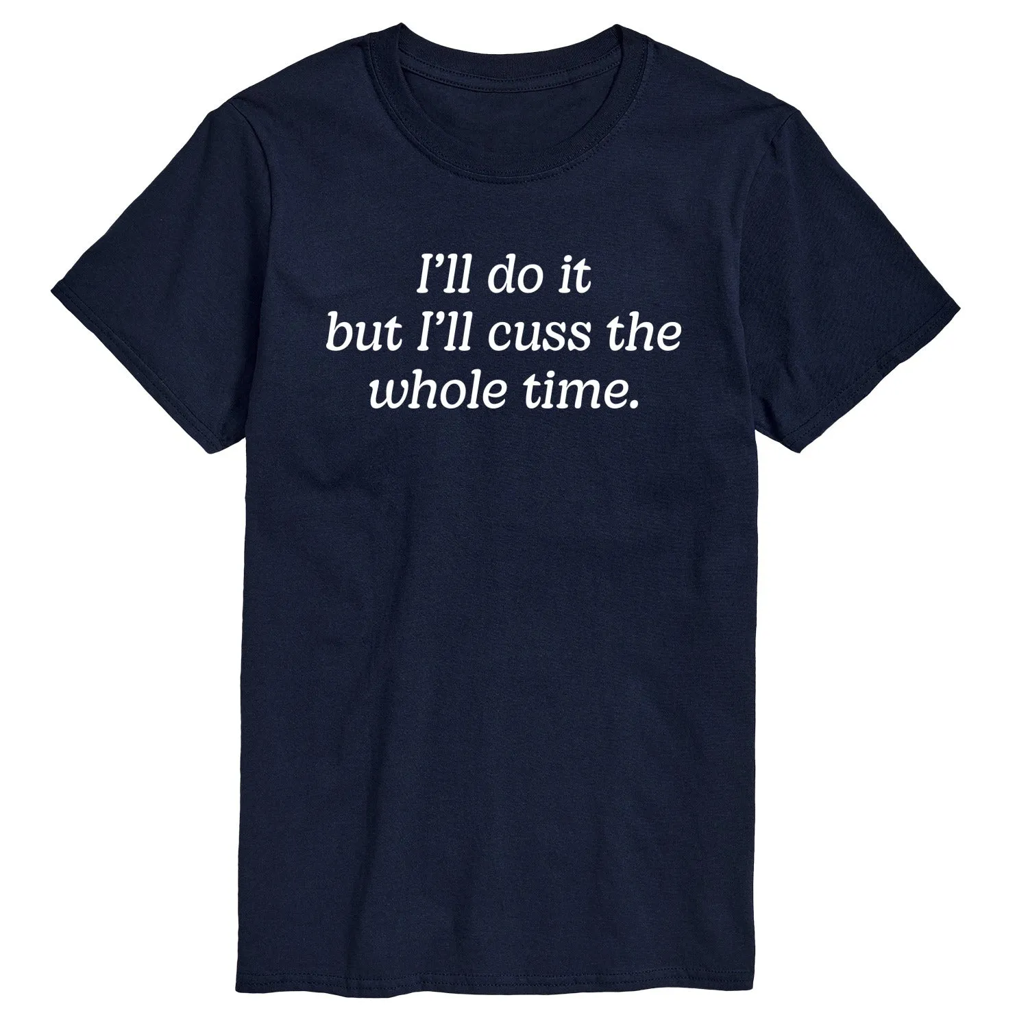 Instant Message - Do It But Cuss Whole Time - Men's Short Sleeve Graphic T-Shirt sold by Zulily product image thumbnail 4