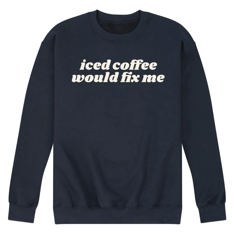 Instant Message - Iced Coffee Would Fix Me - Men's Crew Fleece Sweatshirt sold by Zulily