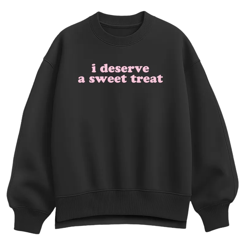 Instant Message - Deserve Sweet Treat - Women's Oversized Fleece Crew Sweatshirt sold by Zulily