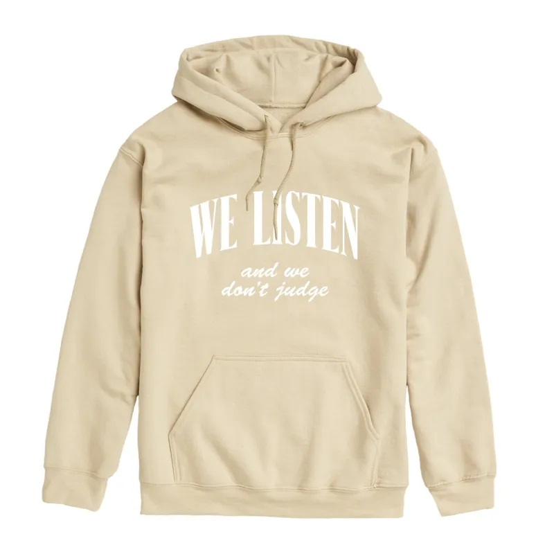 Instant Message - We Listen We Dont Judge - Men's Fleece Hoodie Sweatshirt sold by Zulily