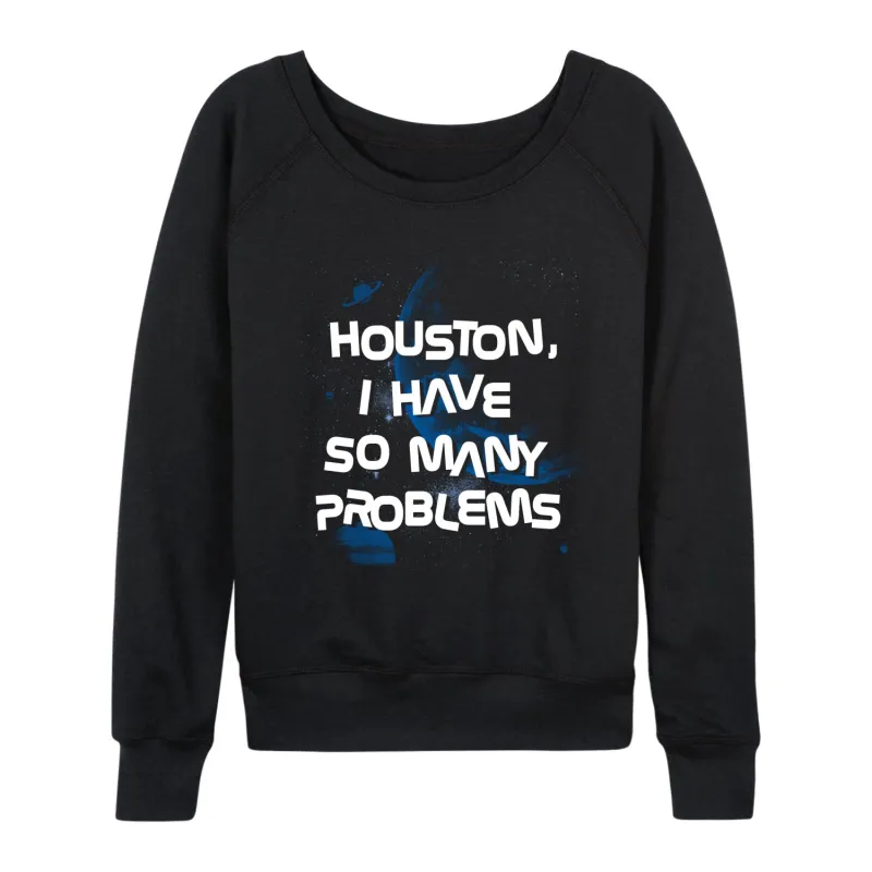 Instant Message - Houston Problems - Women's French Terry Long Sleeve Pullover made by Zulily