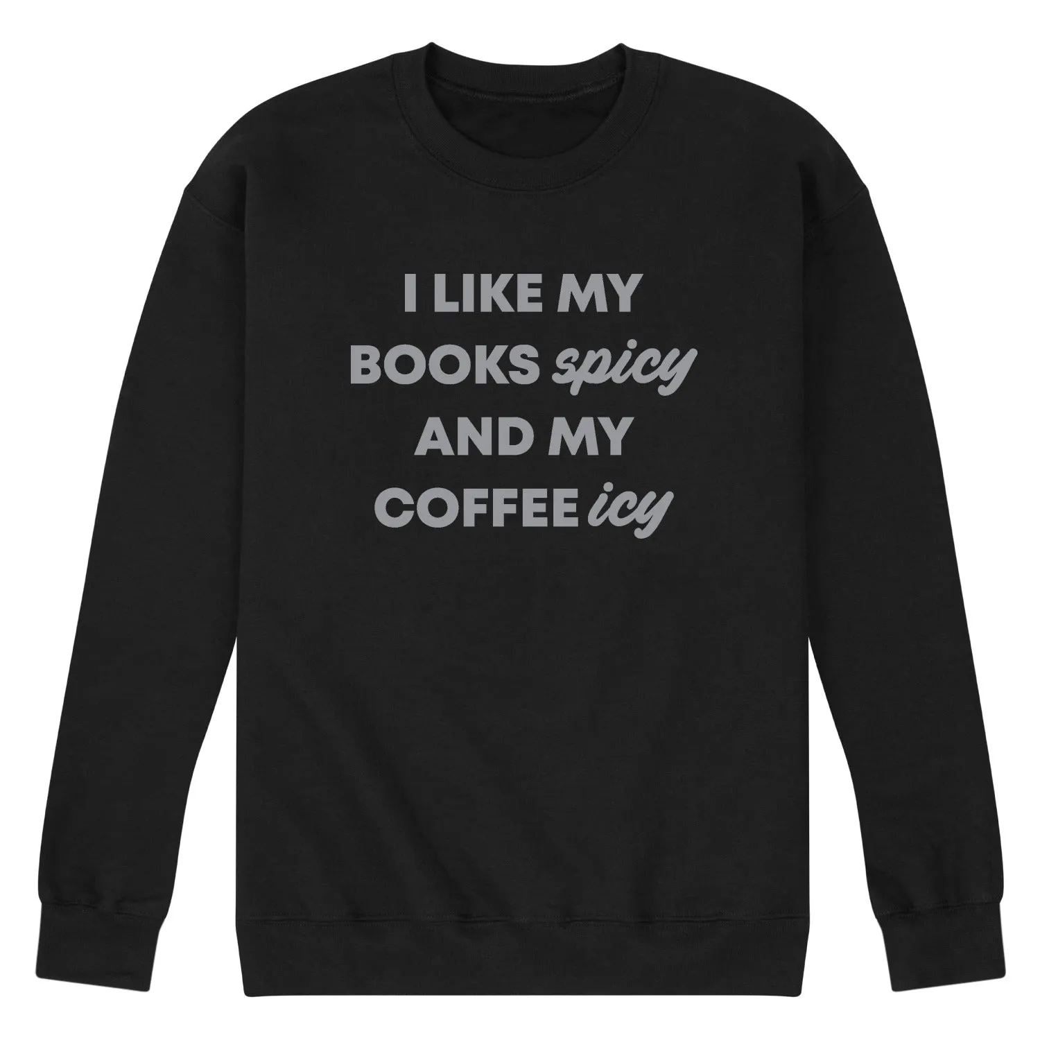 Instant Message - Books Spicy Coffee Icy - Men's Crew Fleece Sweatshirt sold by Zulily product image thumbnail 2