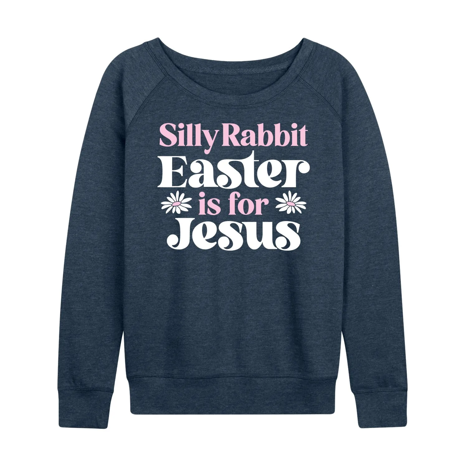 Instant Message - Silly Rabbit Easter Is For Jesus - Women's Lightweight French Terry Long Sleeve Shirt sold by Zulily product image thumbnail 3