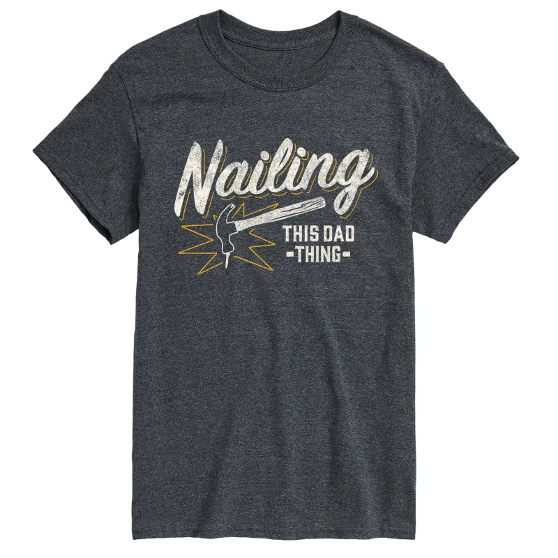 Instant Message - Nailing This Dad Thing - Men's Short Sleeve Graphic T-Shirt sold by Zulily