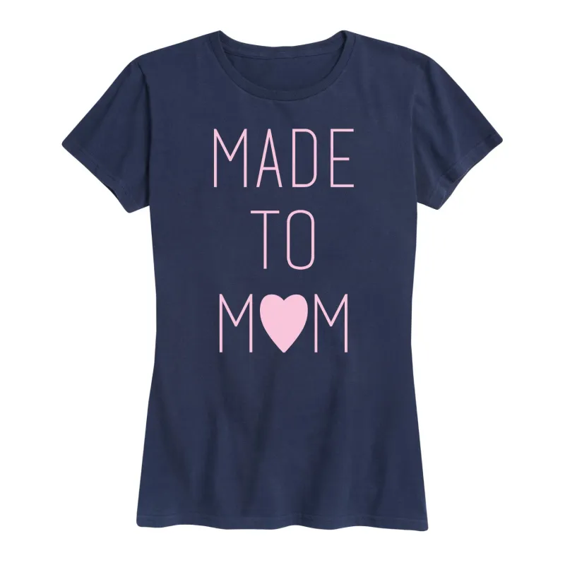 Instant Message - Made to Mom - Women's Short Sleeve Graphic T-Shirt sold by Zulily