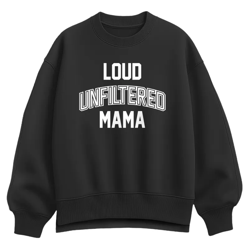 Instant Message - Loud Unfiltered Mama - Women's Oversized Fleece Crew Sweatshirt sold by Zulily