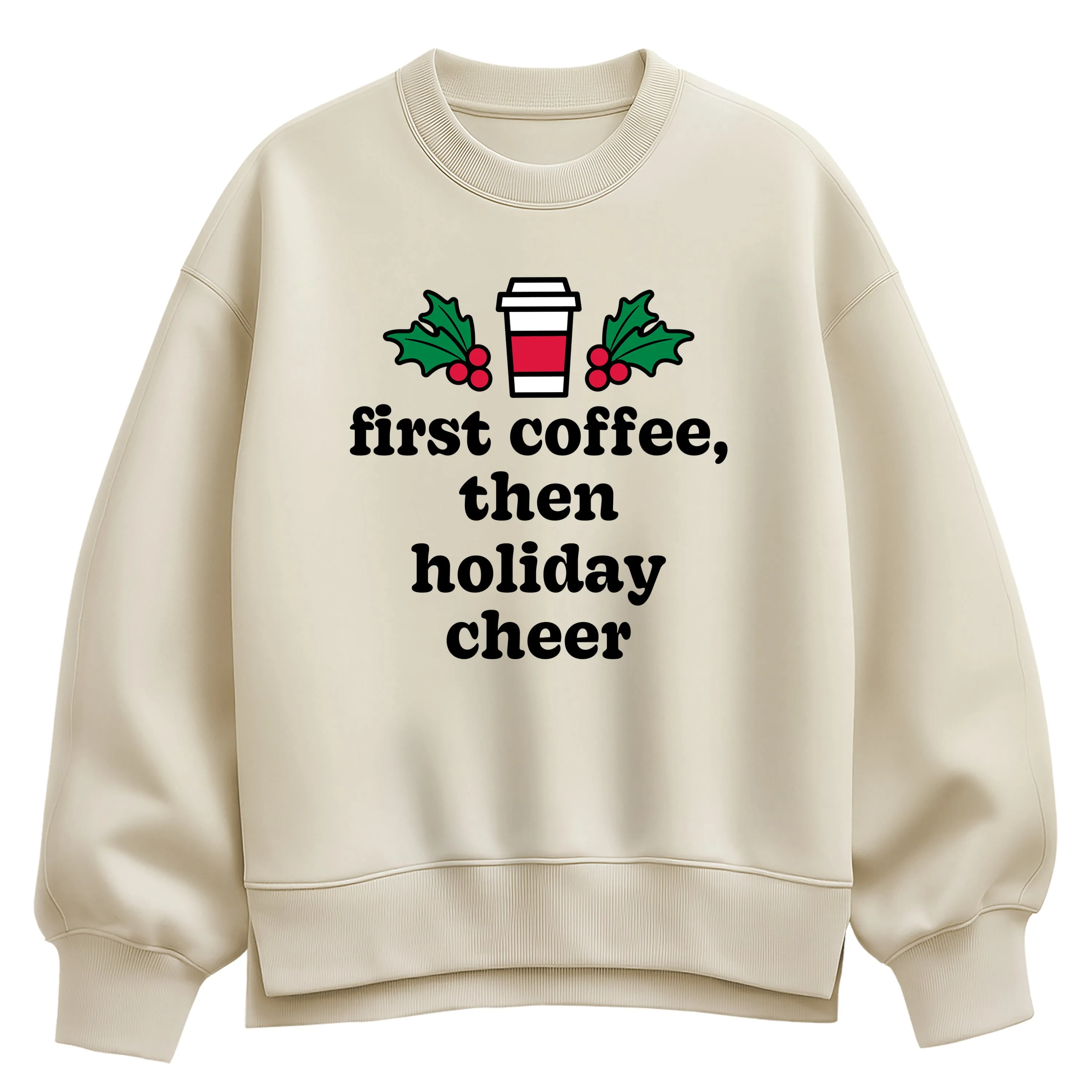 Instant Message - First Coffee Holiday Cheer - Ladies Oversized Fleece Crew Sweatshirt sold by Zulily product image thumbnail 2