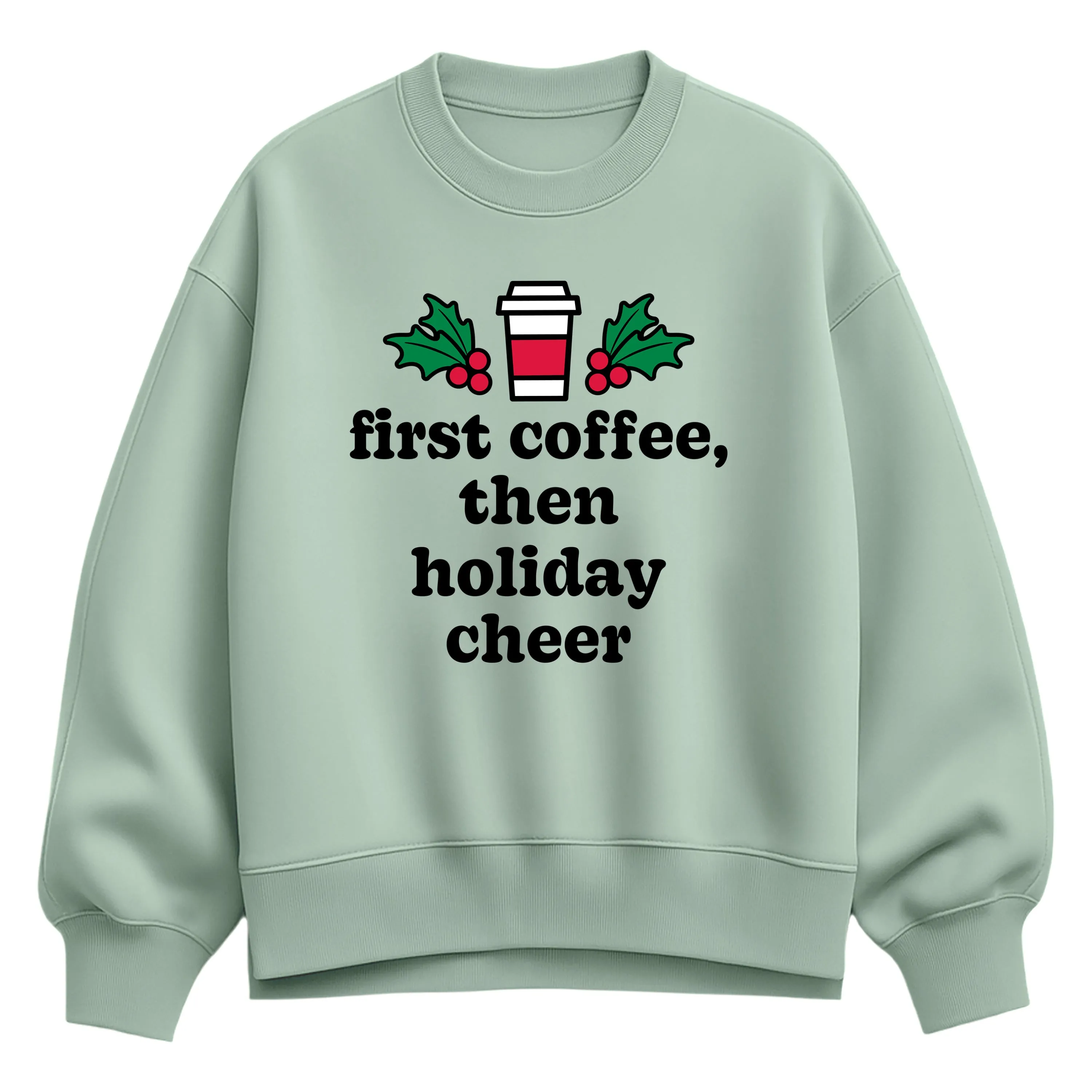 Instant Message - First Coffee Holiday Cheer - Ladies Oversized Fleece Crew Sweatshirt sold by Zulily product image thumbnail 3
