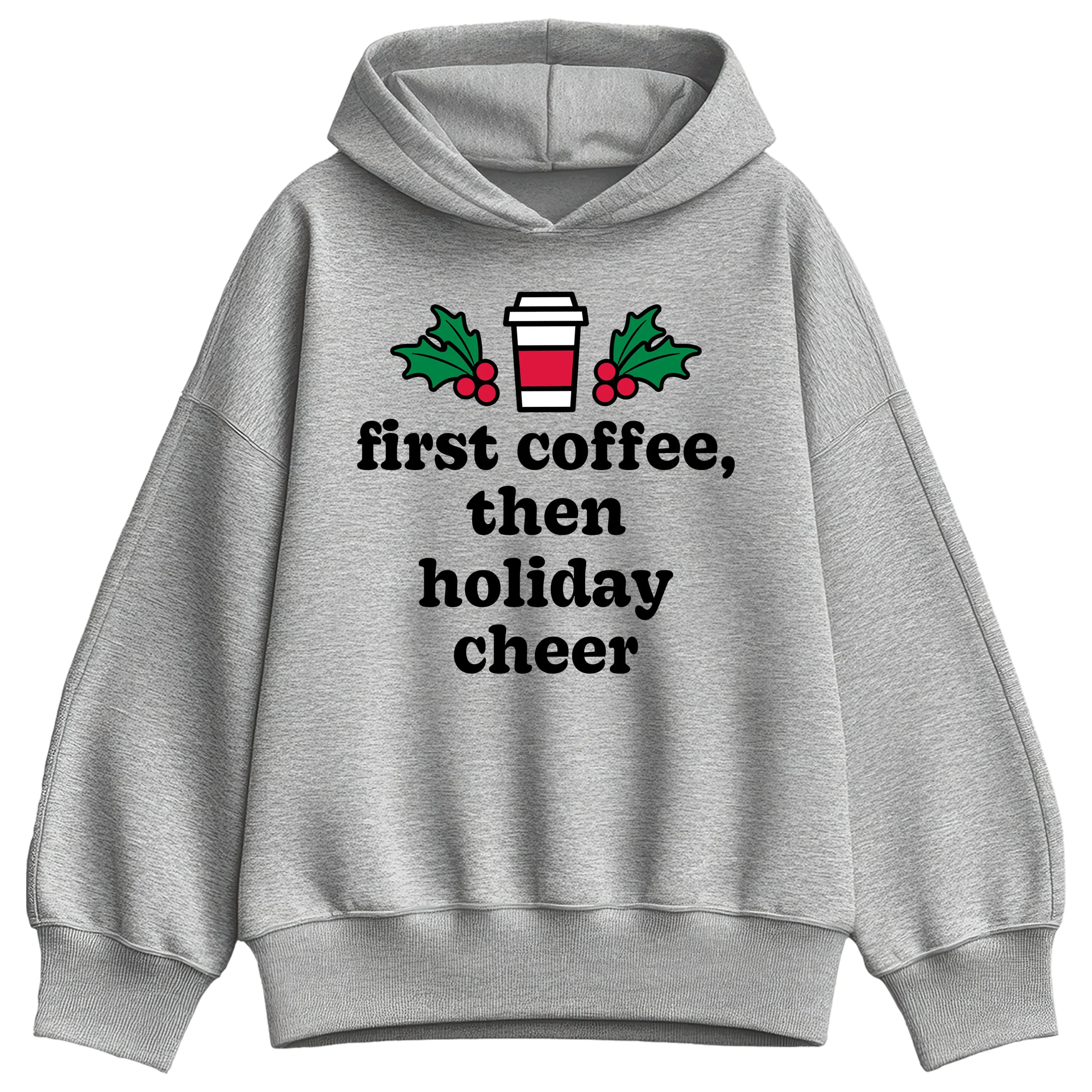 Instant Message - First Coffee Holiday Cheer - Ladies Oversized Fleece Hoodie Sweatshirt sold by Zulily