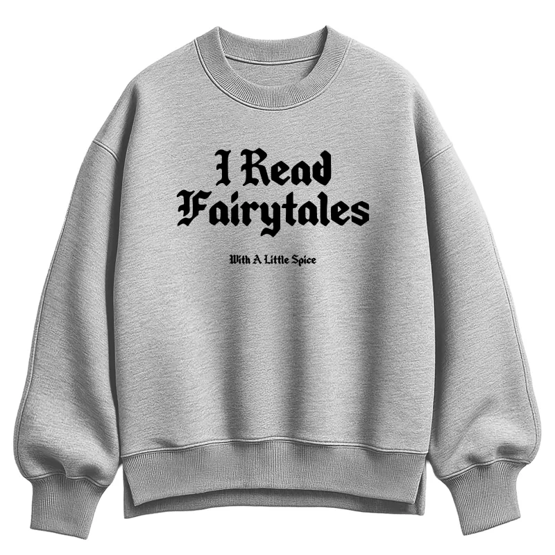 Instant Message - Read Spice Fairytales  - Ladies Oversized Fleece Crew Sweatshirt sold by Zulily