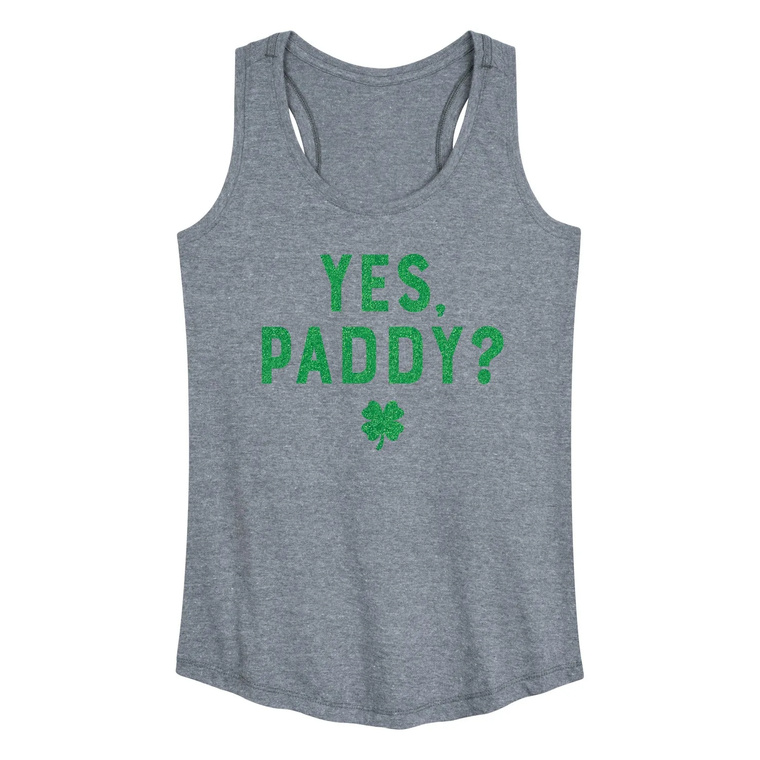 Instant Message - Yes Paddy - Women's Racerback Graphic Tank sold by Zulily