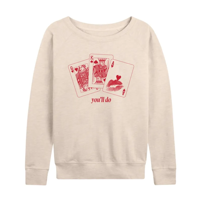 Instant Message - You'll Do Playing Cards - Women's French Terry Long Sleeve PulLove U Forever & Alwaysr sold by Zulily