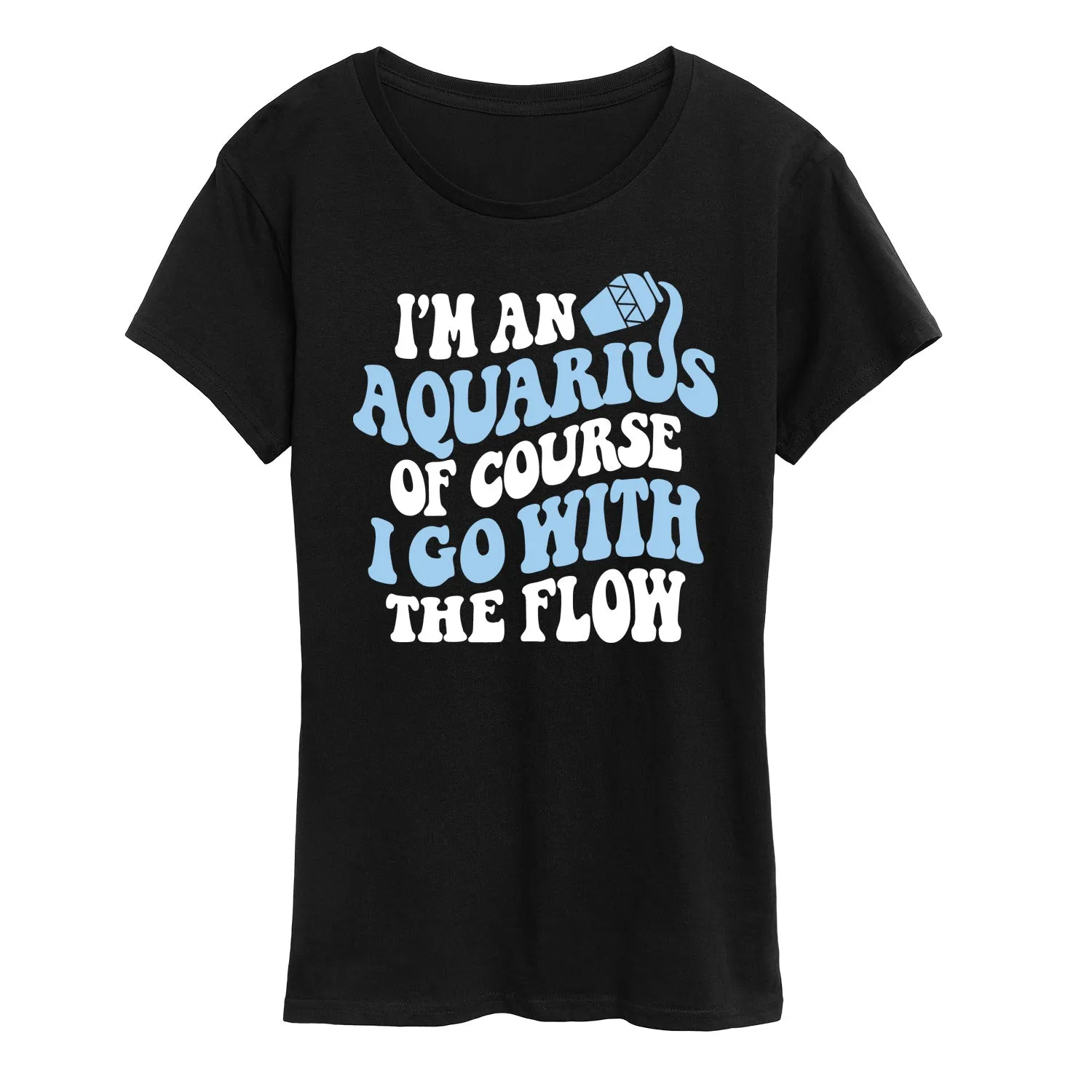 Instant Message - Im An Aquarius - Women's Short Sleeve Graphic T-Shirt sold by Zulily