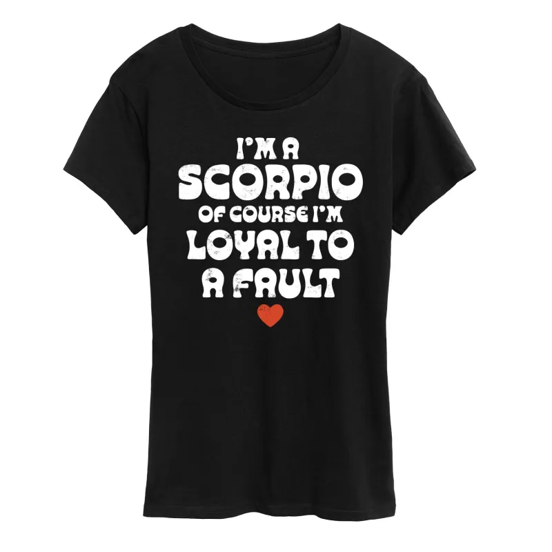 Instant Message - I'm A Scorpio Loyal To A Fault - Women's Short Sleeve Graphic T-Shirt made by Zulily