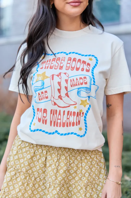 These Boots Are Made For Walkin' Ivory Graphic Tee made by Pink Lily