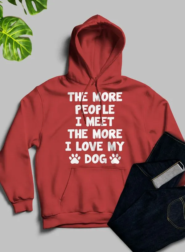 The More People I Meet The More I Love My Dog Hoodie sold by Zulily product image thumbnail 5