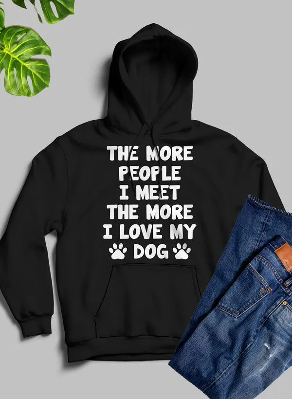 The More People I Meet The More I Love My Dog Hoodie sold by Zulily product image thumbnail 2