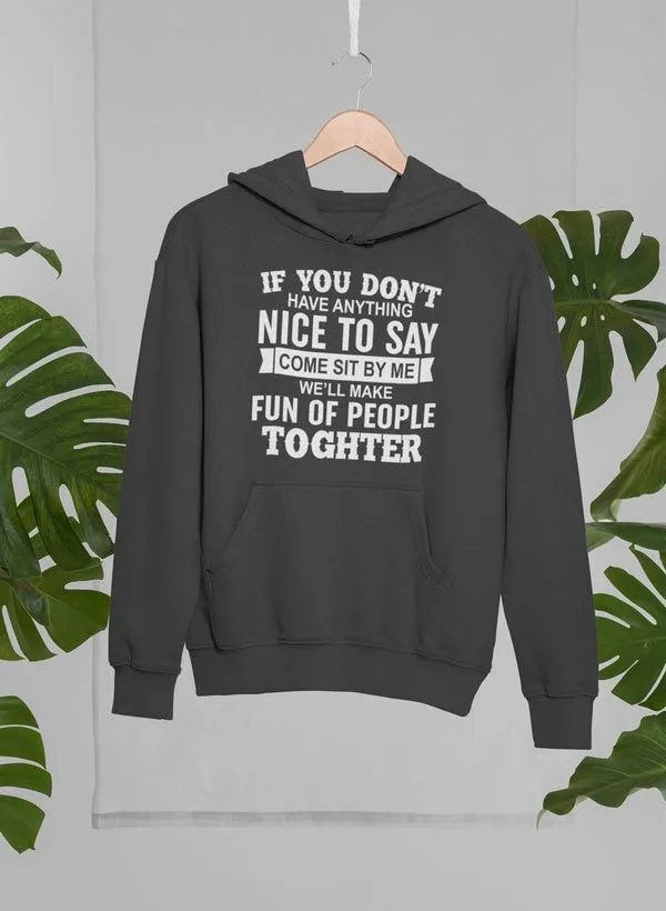 If You Don't Have Anything Hoodie sold by Zulily product image thumbnail 3