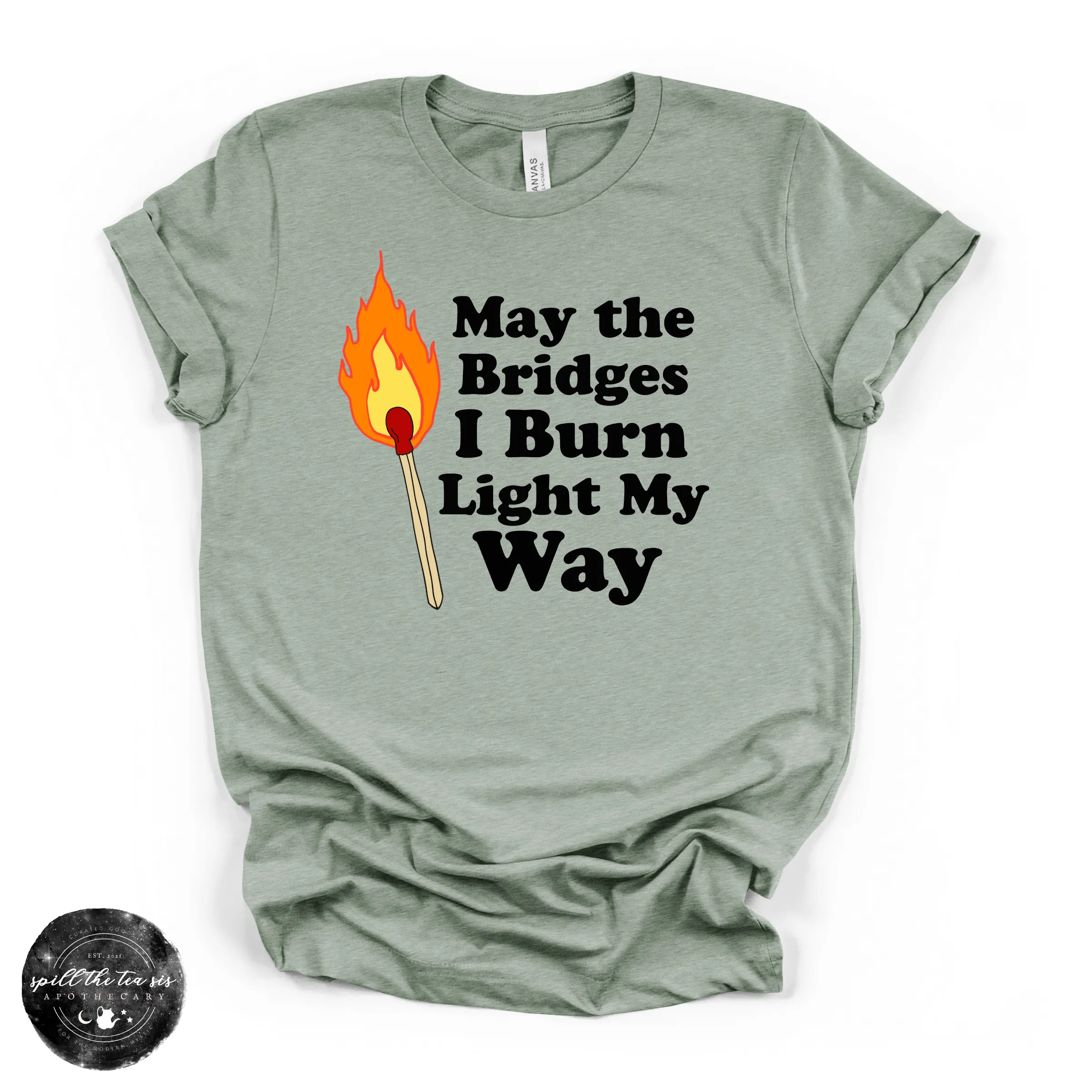 May the Bridges I Burn Light My Way Tee | Bold Statement Graphic T-Shirt sold by Zulily product image thumbnail 4