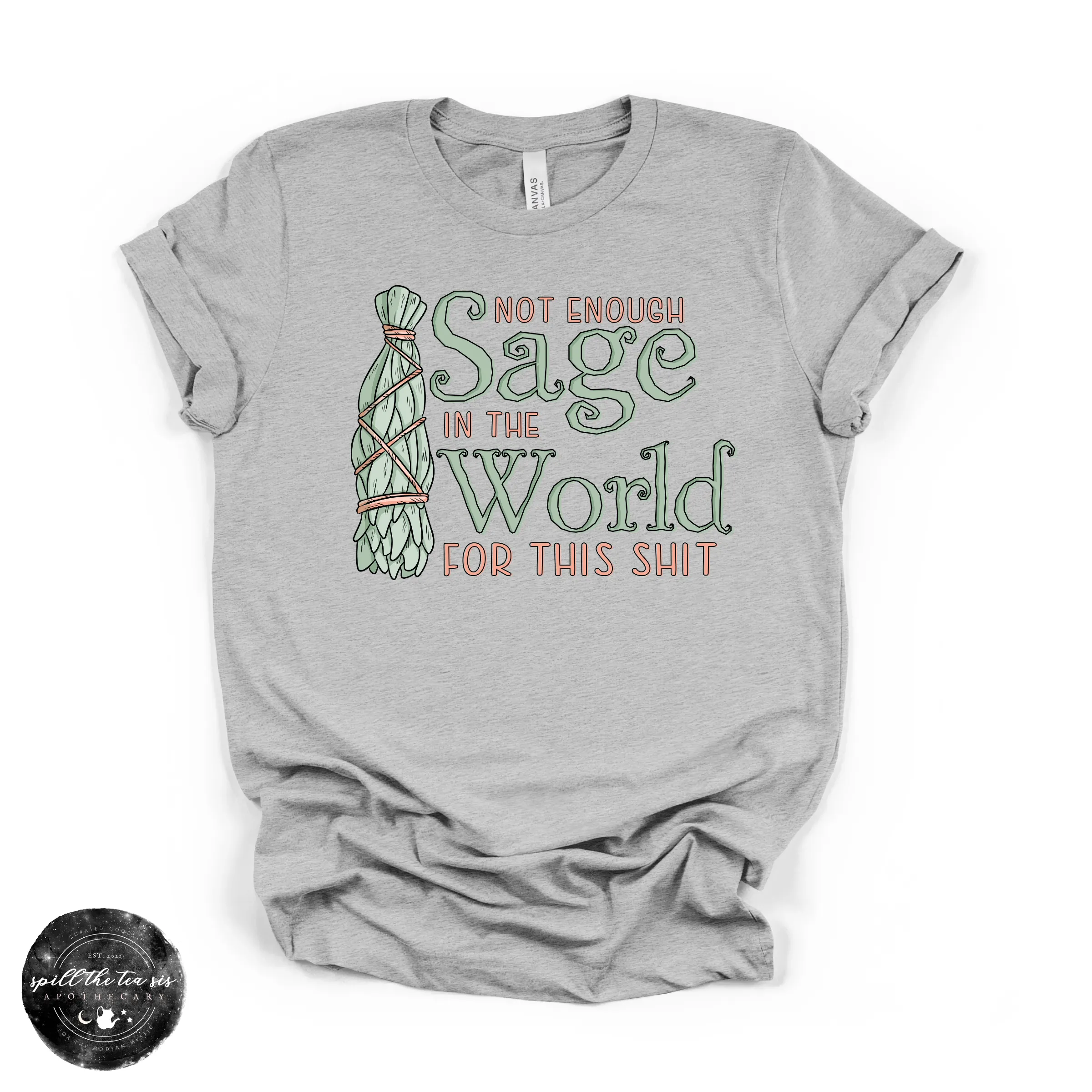 Not Enough Sage In The World Tee | Funny Spiritual Graphic T-Shirt sold by Zulily product image thumbnail 3