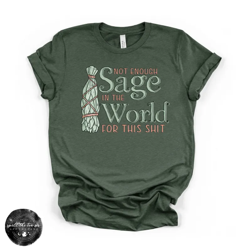 Not Enough Sage In The World Tee | Funny Spiritual Graphic T-Shirt made by Zulily