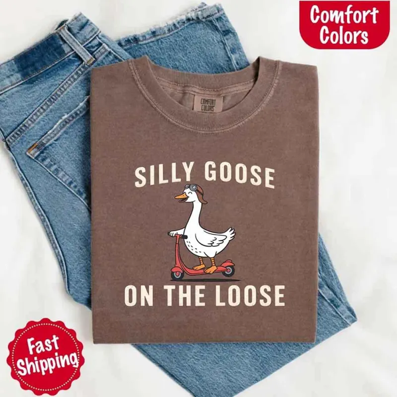 Silly Goose On The Loose Comfort Colors Tee – Funny Gift Shirt made by Zulily