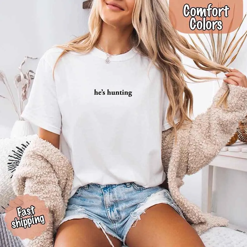 Comfort Colors "He’s Hunting" T-shirt sold by Zulily product image thumbnail 3