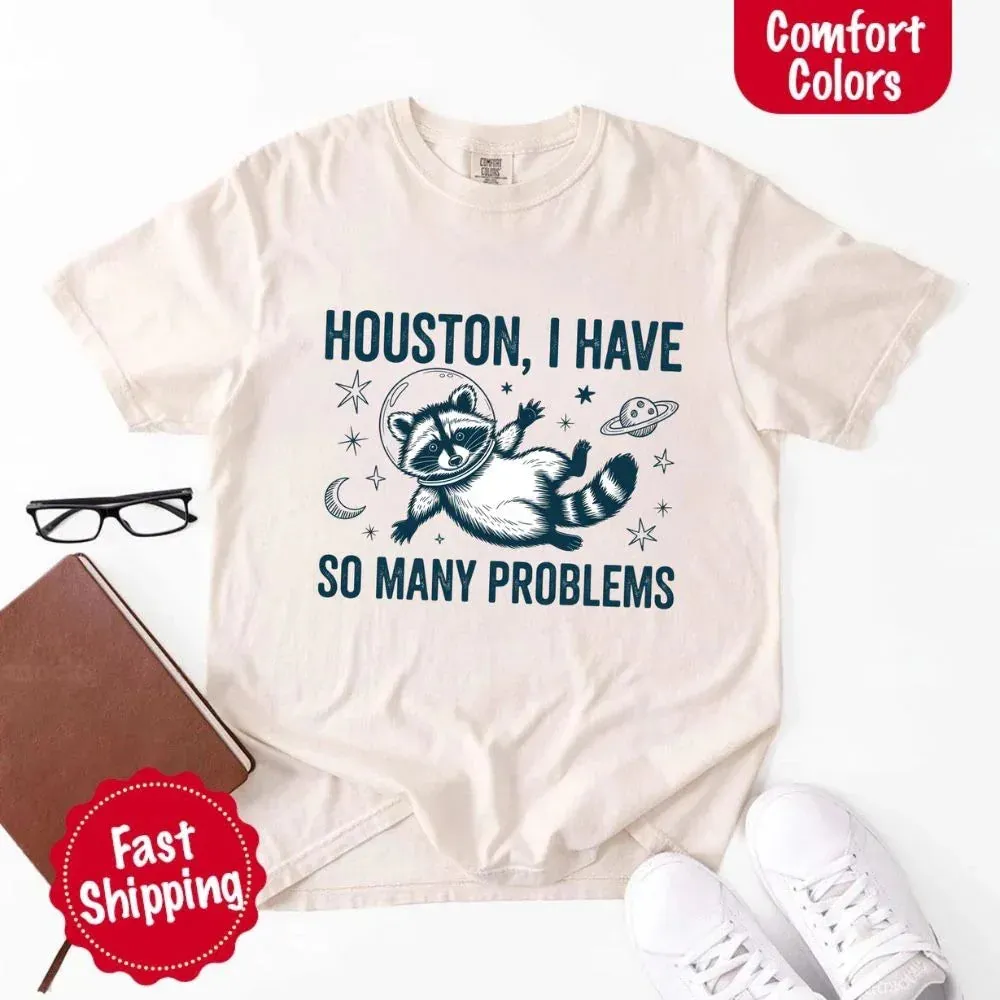 Houston I Have So Many Problems Raccoon Comfort Colors T-Shirts sold by Zulily product image thumbnail 4