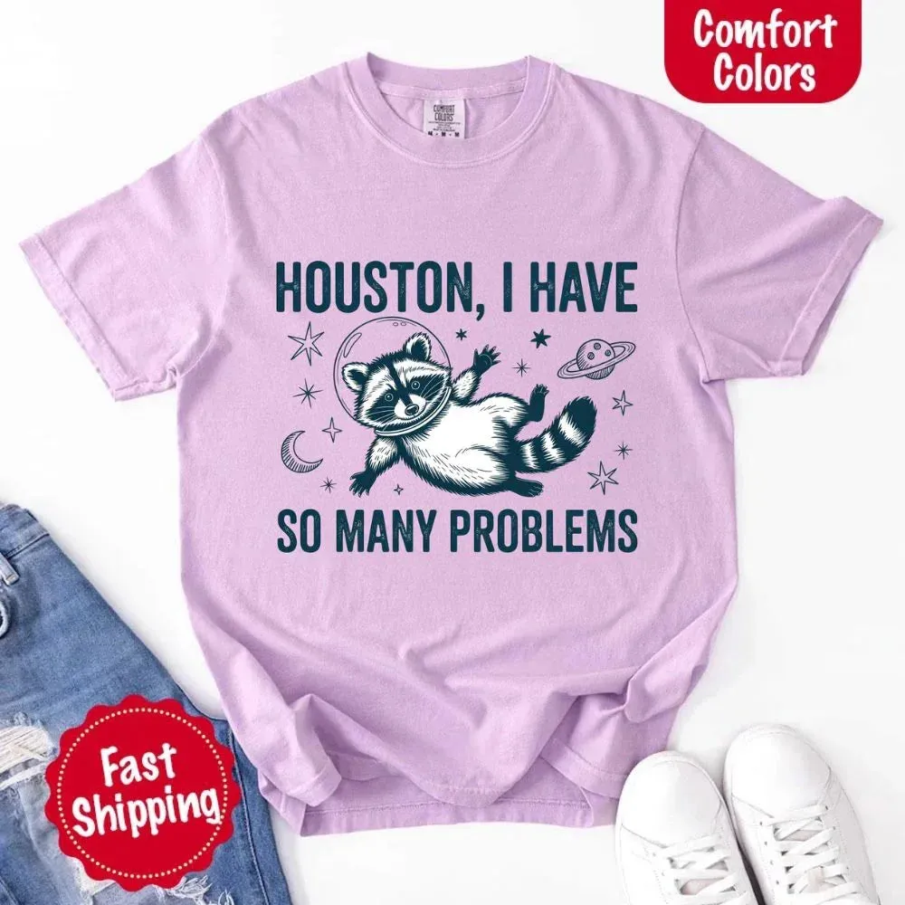 Houston I Have So Many Problems Raccoon Comfort Colors T-Shirts sold by Zulily product image thumbnail 2