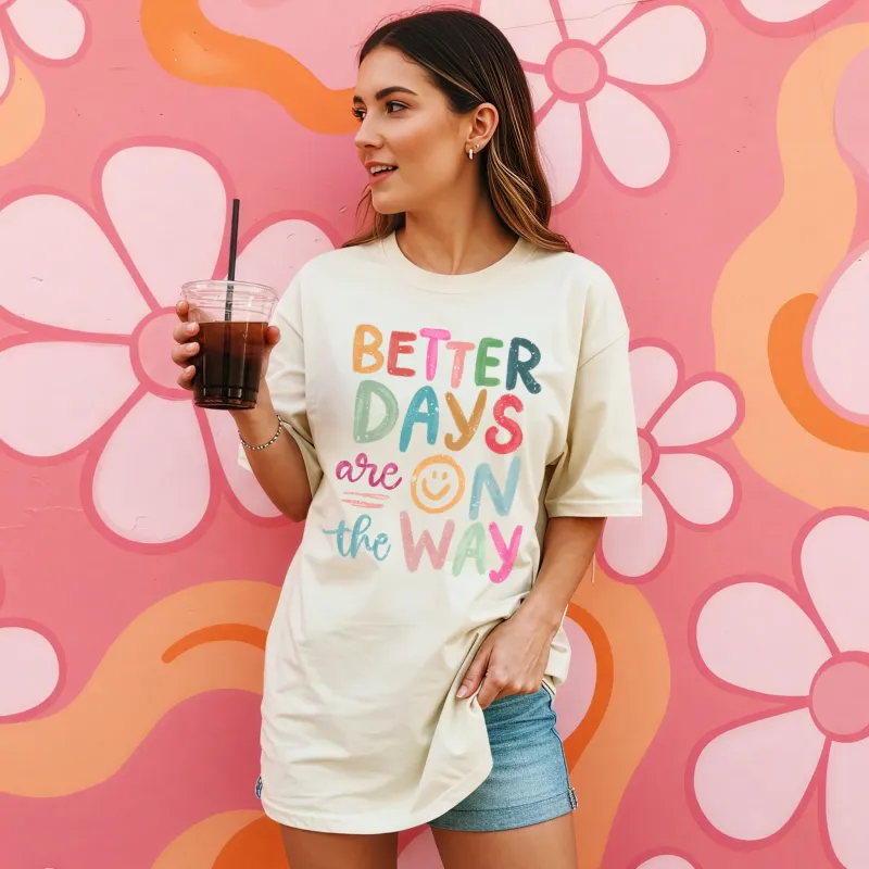 Better Days Tee Shirt made by Zulily