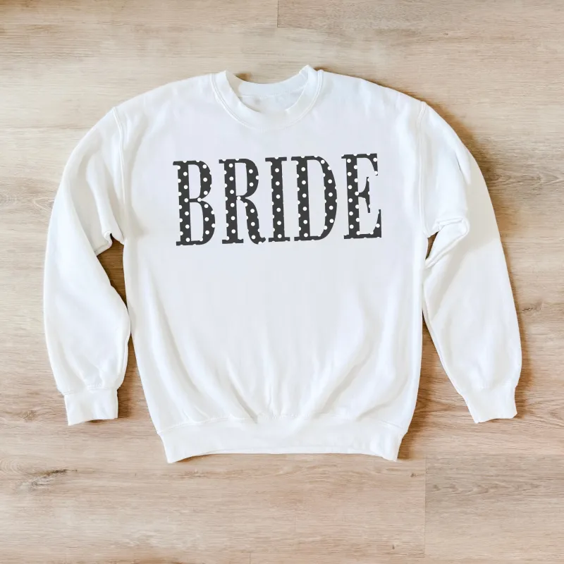 BRIDE Polka Dot Crewneck Sweatshirt | Bridal Shower & Engagement Gift | Hey Jude Graphic Tees made by Zulily
