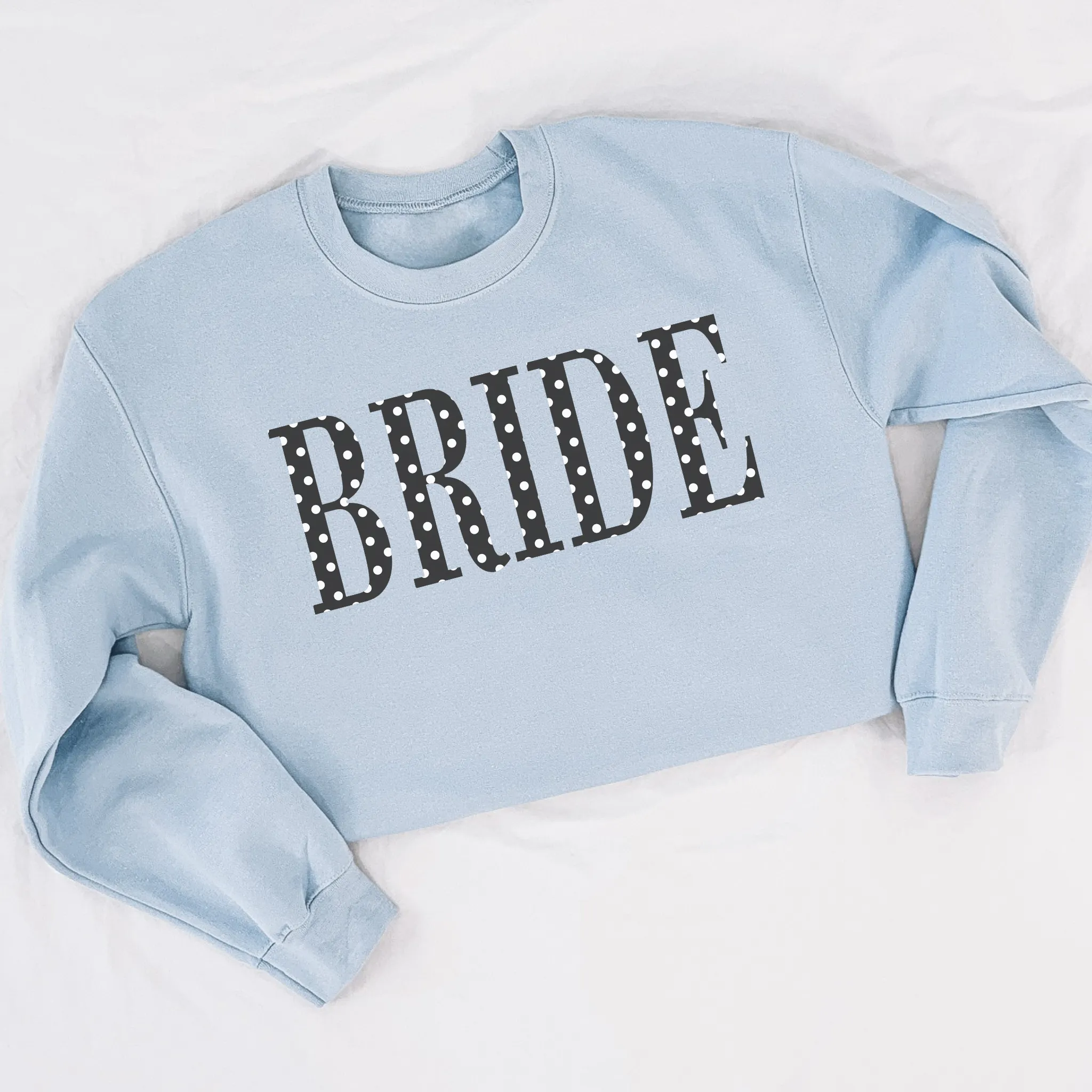 BRIDE Polka Dot Crewneck Sweatshirt | Bridal Shower & Engagement Gift | Hey Jude Graphic Tees sold by Zulily product image thumbnail 2