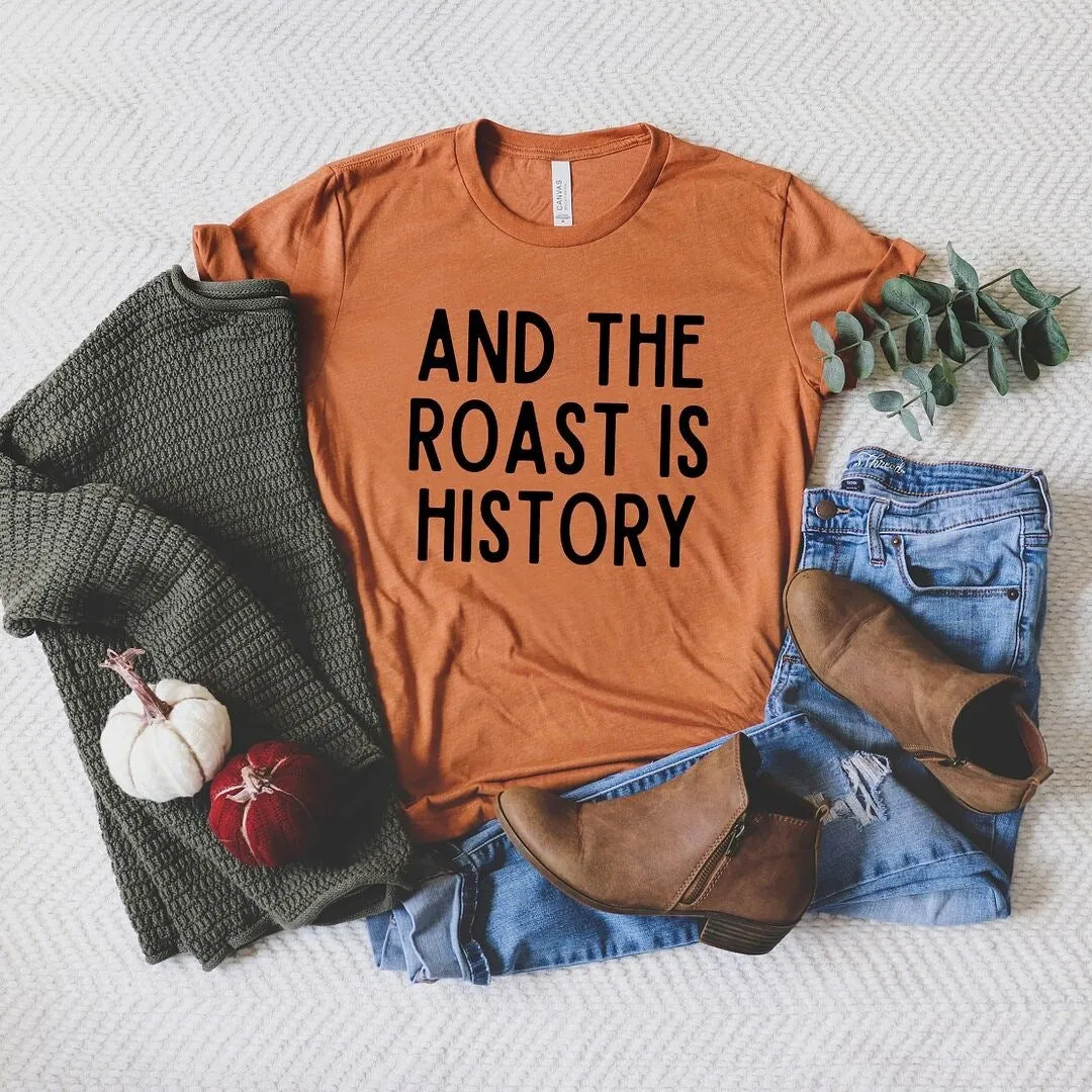 Roast Is History Short Sleeve Tee sold by Zulily