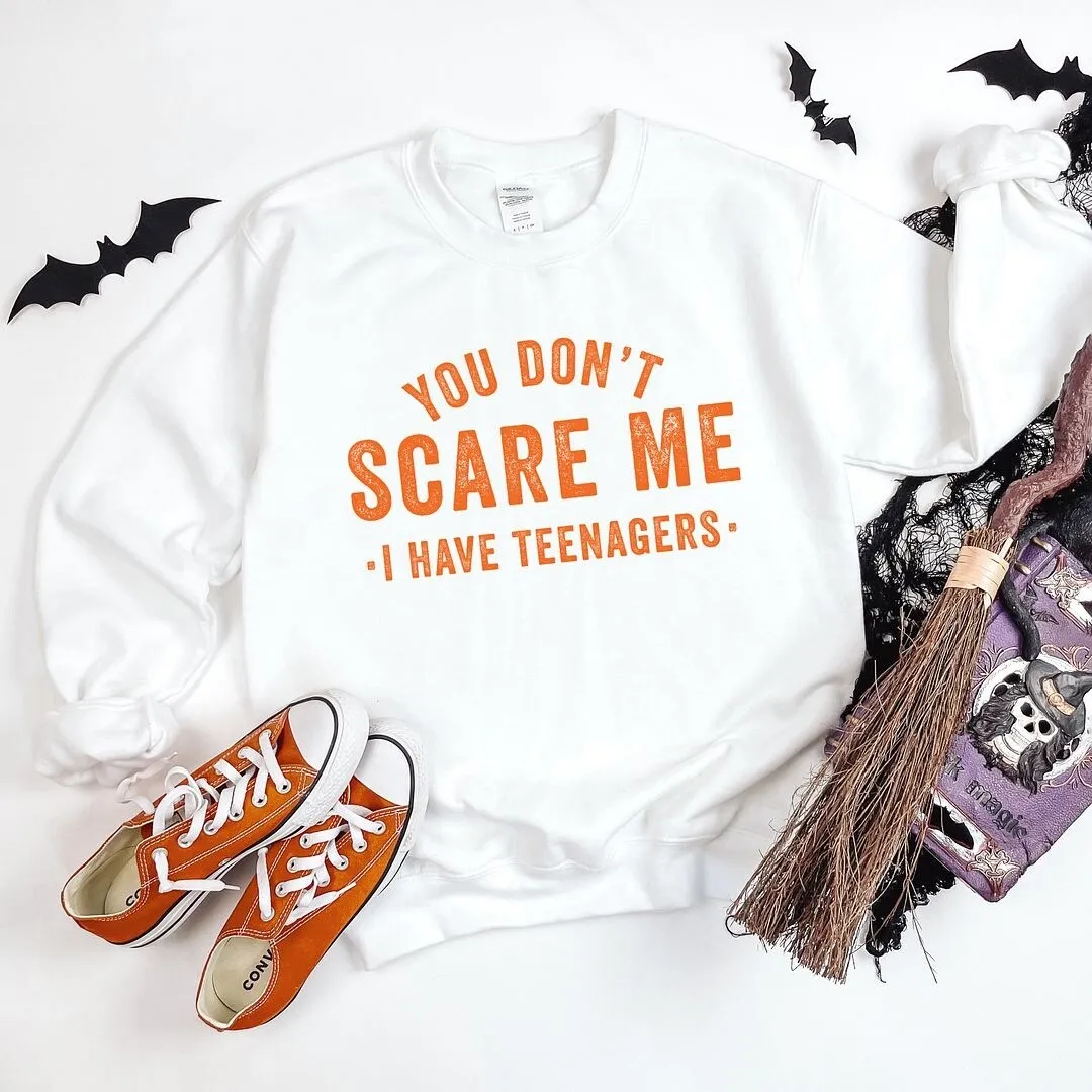 You Don't Scare Me I Have Teenagers Graphic Sweatshirt sold by Zulily