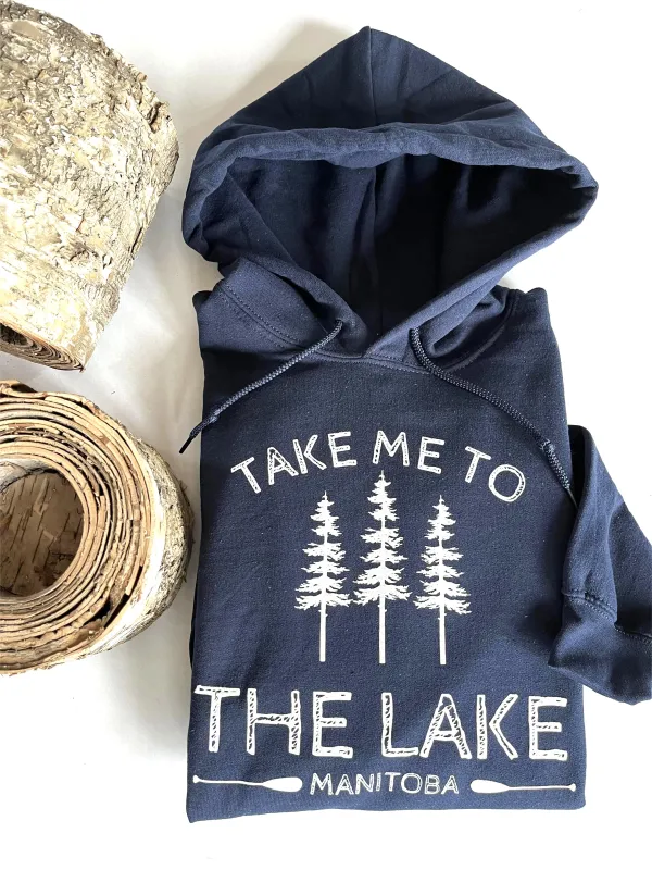 TAKE ME TO THE LAKE HOODIE sold by Oh Canada WPG