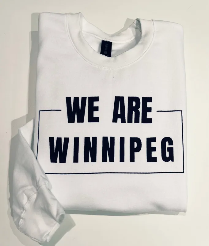 WE ARE WINNIPEG CREWNECK sold by Oh Canada WPG