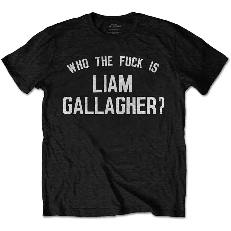 LIAM GALLAGHER - WHO THE FUCK - T-Shirt Black made by Spiral Direct