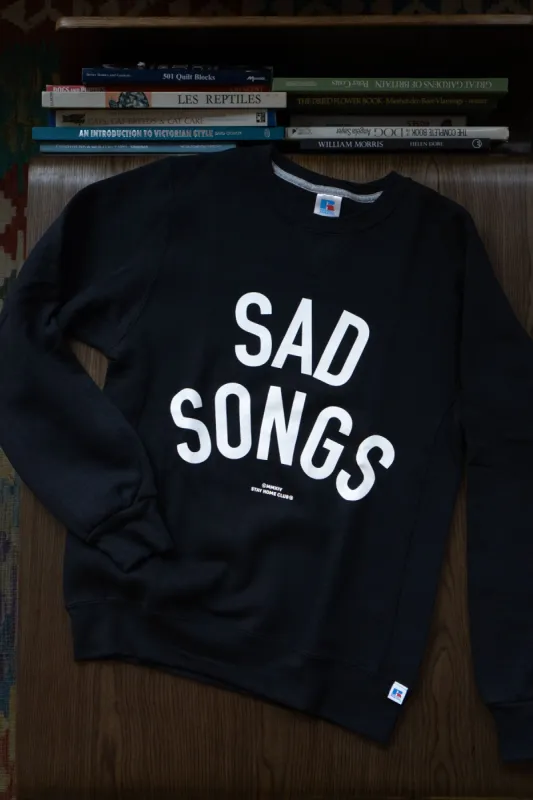 Sad Songs Sweatshirt sold by Stay Home Club