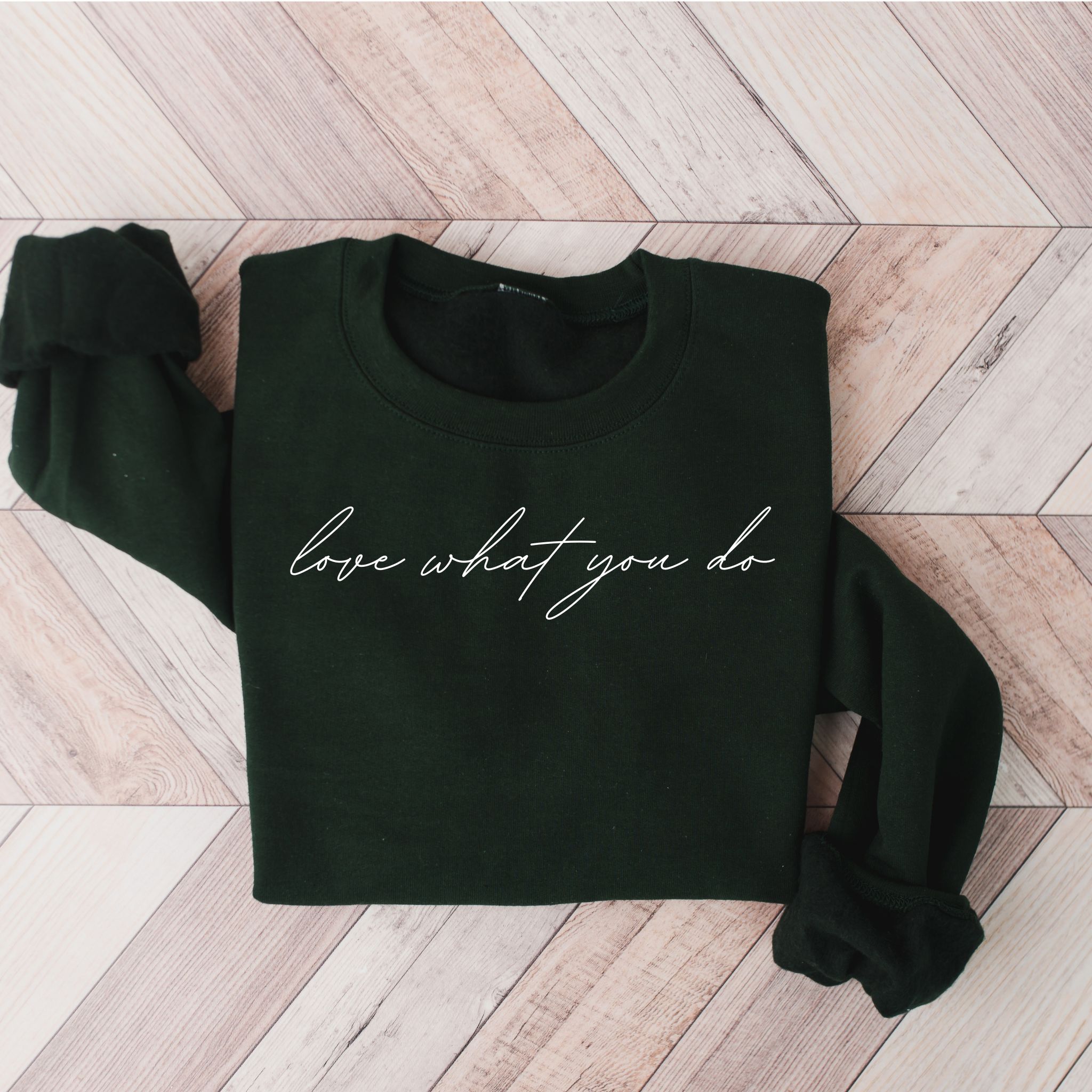 LOVE WHAT YOU DO SWEATSHIRT sold by Her Thriving Goals product image thumbnail 2