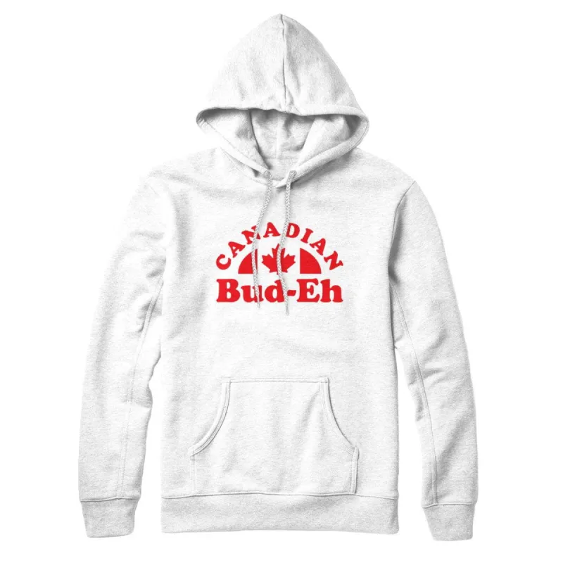 Canadian Bud-eh Sweatshirt or Hoodie sold by Black Maple Trading