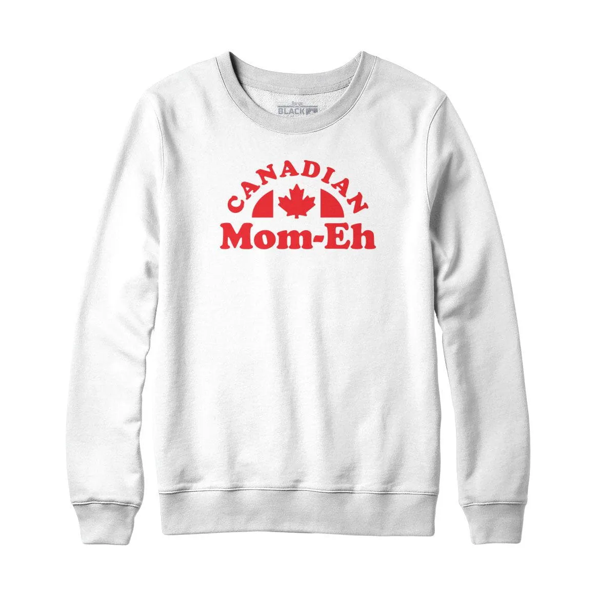 Canadian Mom-eh Sweatshirt or Hoodie sold by Black Maple Trading product image thumbnail 3