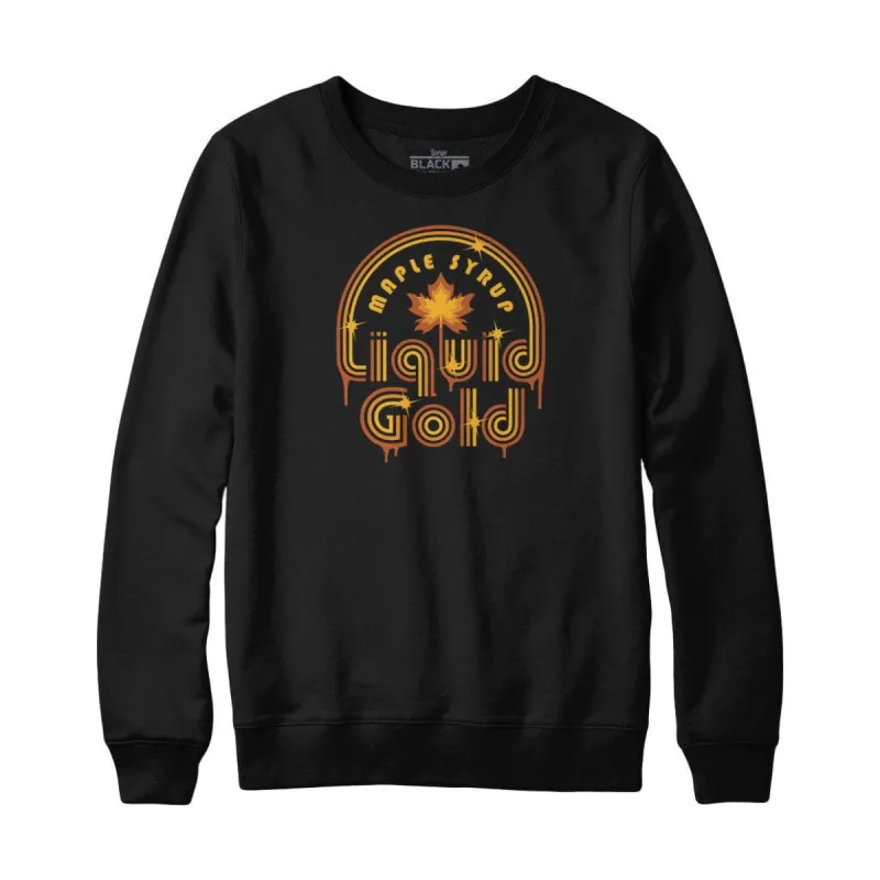 Maple Syrup Liquid Gold Sweatshirt or Hoodie sold by Black Maple Trading