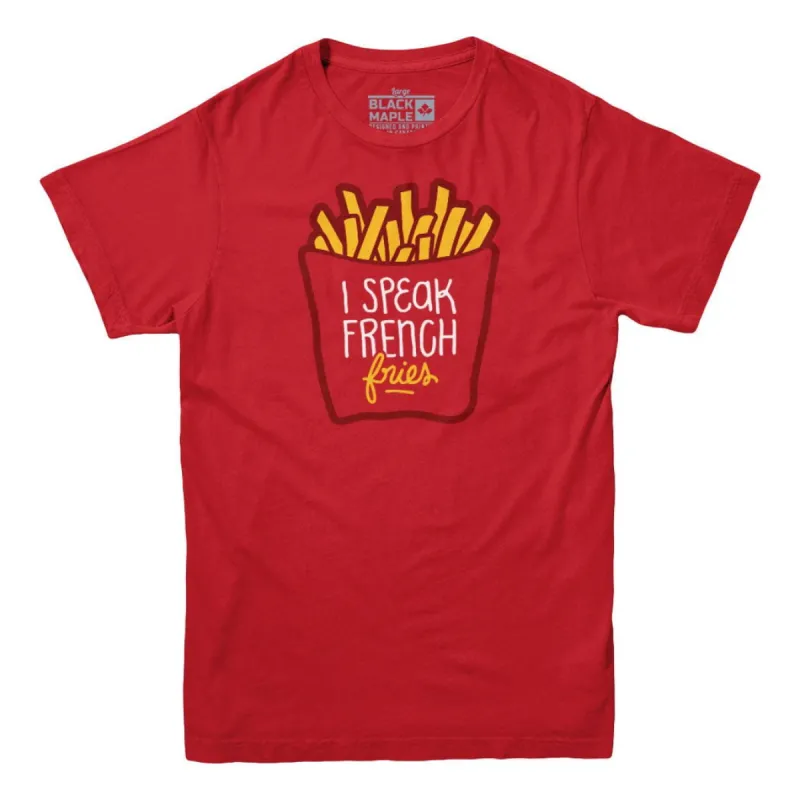 I Speak French Fries T-shirt sold by Black Maple Trading