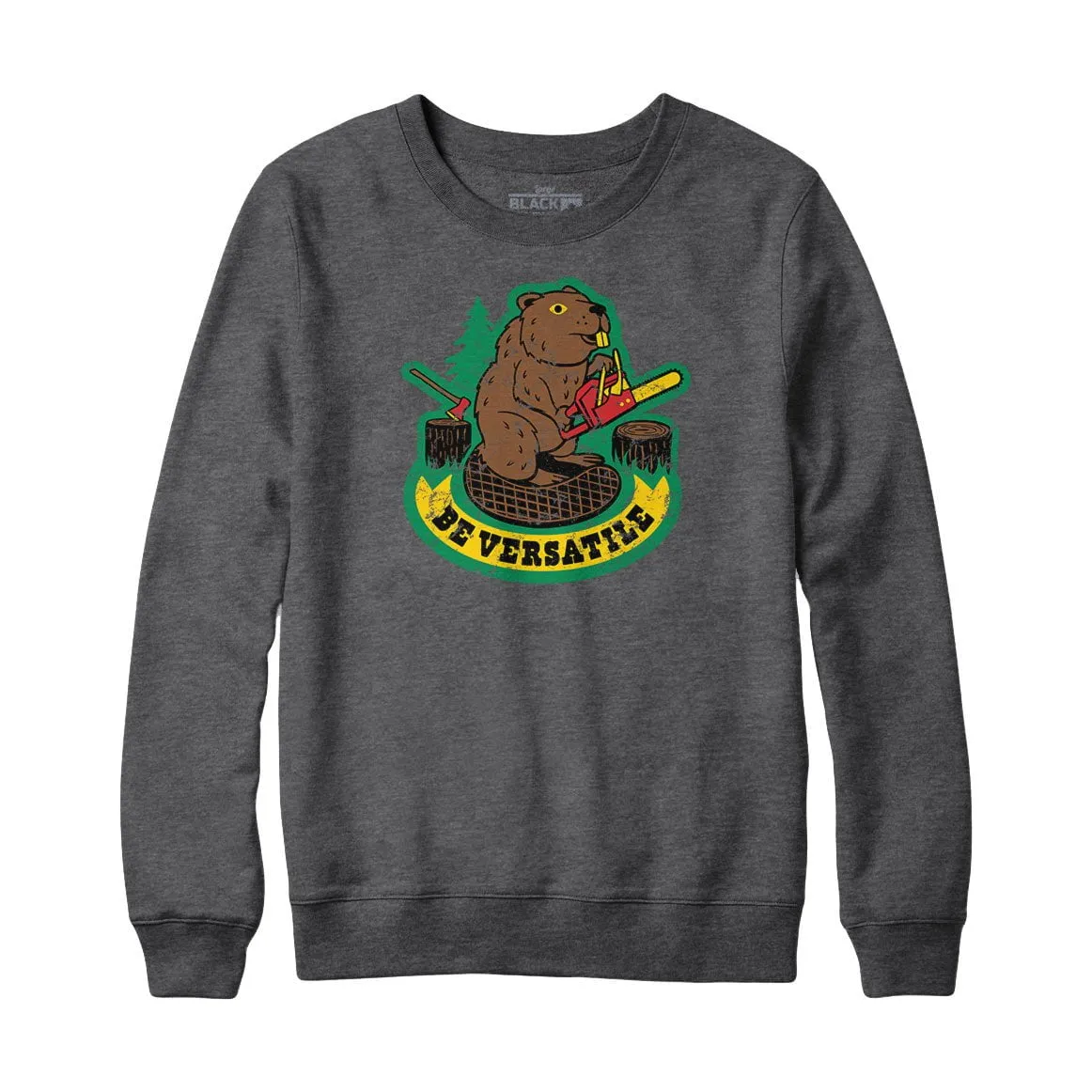 Be Versatile Sweatshirt and Hoodie sold by Black Maple Trading product image thumbnail 4